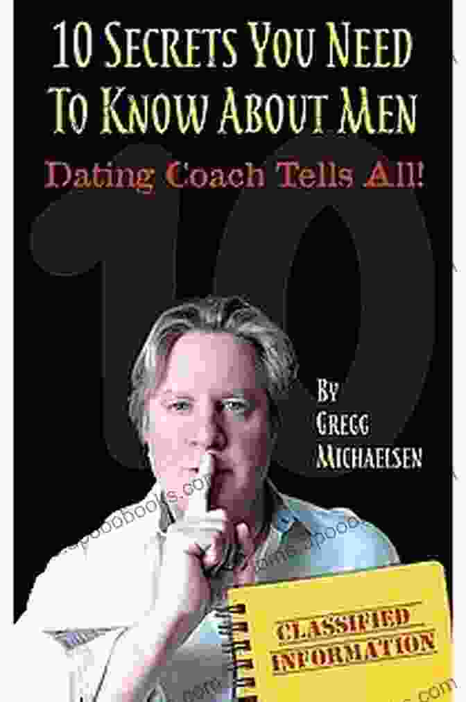 10 Secrets You Need To Know About Men Book Cover 10 Secrets You Need To Know About Men: Dating Coach Tells All (Relationship And Dating Advice For Women 16)