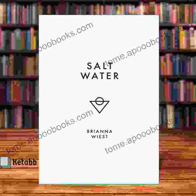 An Image Of The Book 'Salt Water' By Brianna Wiest, Featuring A Swirling Ocean And A Solitary Figure On A Beach Salt Water Brianna Wiest