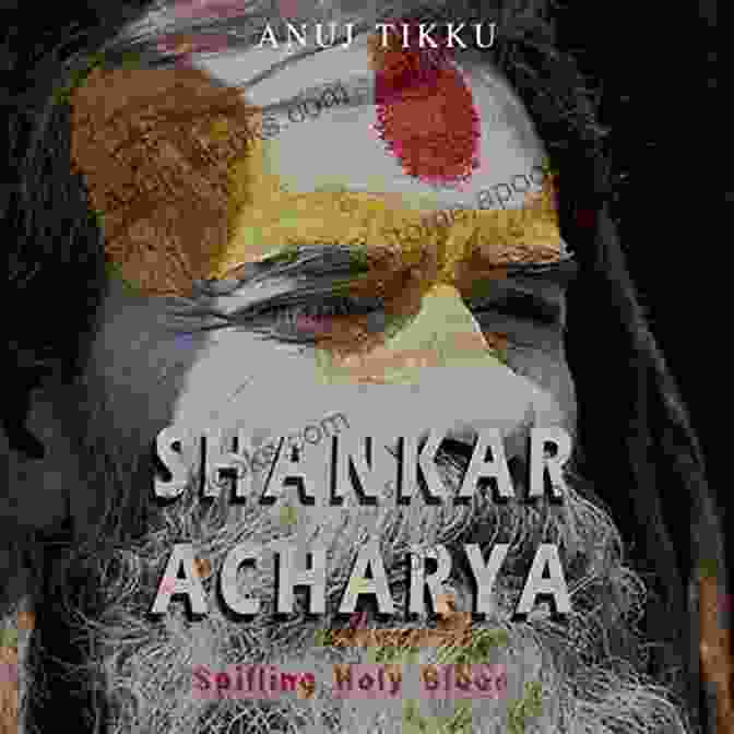 Author Anuj Tikku Shankaracharya : Spilling Holy Blood Anuj Tikku