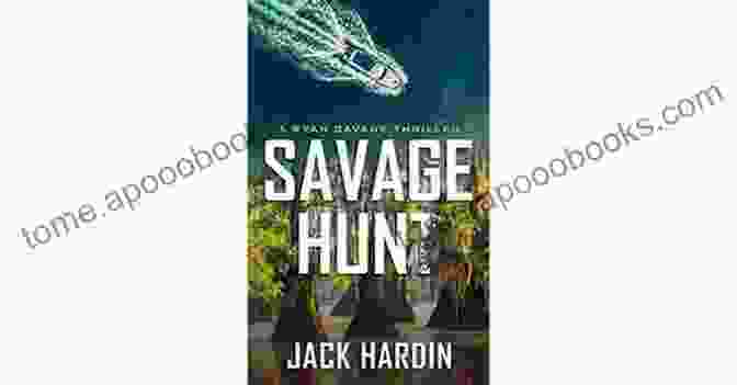 Book Cover Of Savage Hunt By Ryan Savage, Featuring A Silhouette Of A Hunter And A Fleeing Victim Amidst A Forest Backdrop. Savage Hunt (Ryan Savage Thriller 6)