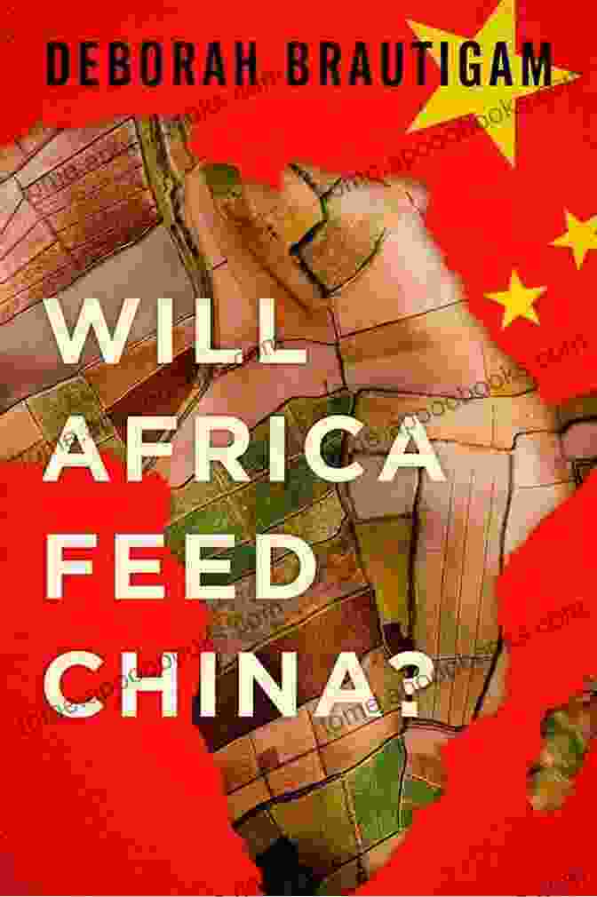 Book Cover Of 'Will Africa Feed China' By Deborah Brautigam Will Africa Feed China? Deborah Brautigam