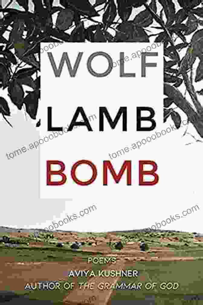 Book Cover Of Wolf Lamb Bomb By Aviya Kushner Wolf Lamb Bomb Aviya Kushner