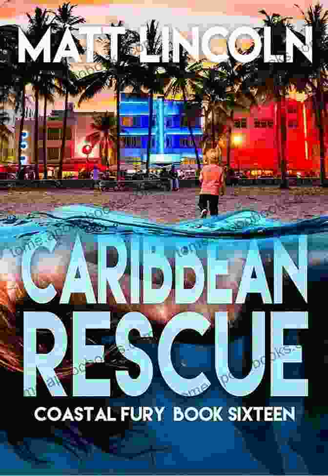 Caribbean Rescue Coastal Fury 16 Book Cover A Ship Sailing Through A Fierce Storm In The Caribbean Sea Caribbean Rescue (Coastal Fury 16)