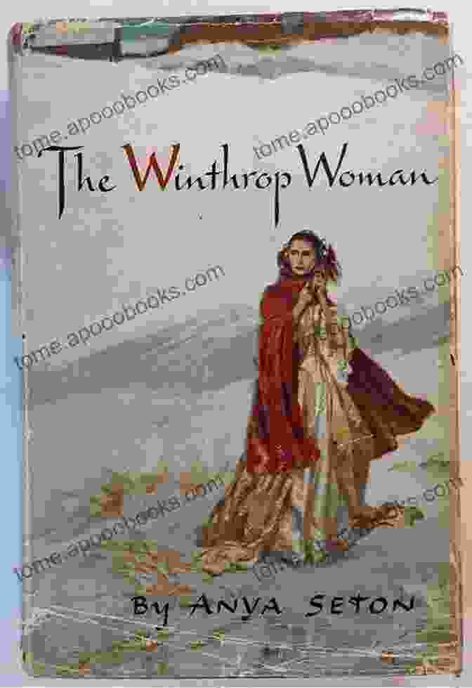 Charity Winthrop, The Protagonist Of 'The Winthrop Woman,' Stands Gracefully In A Long, Flowing Gown Against A Lush Backdrop. The Winthrop Woman Anya Seton