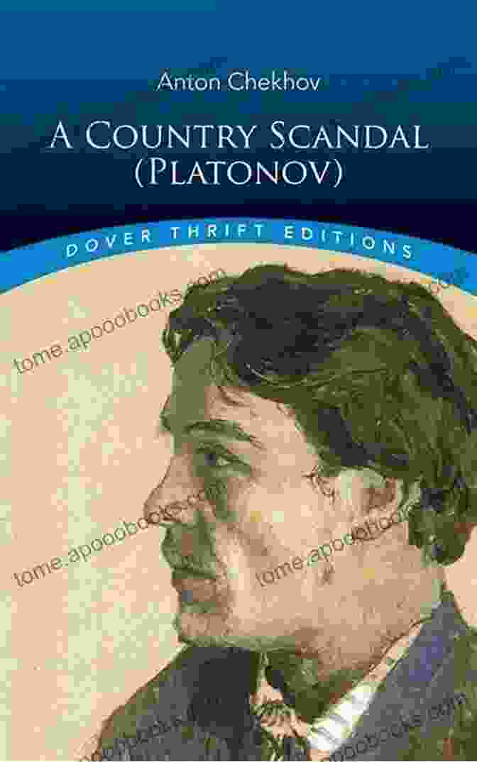 Country Scandal By Andrei Platonov, Dover Thrift Editions A Country Scandal (Platonov) (Dover Thrift Editions: Plays)