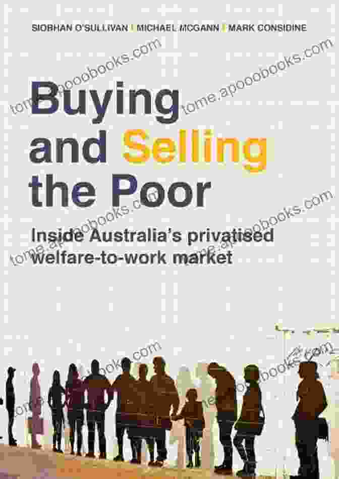 Cover Of Buying And Selling The Poor Buying And Selling The Poor: Inside Australia S Privatised Welfare To Work Market (Public And Social Policy Series)