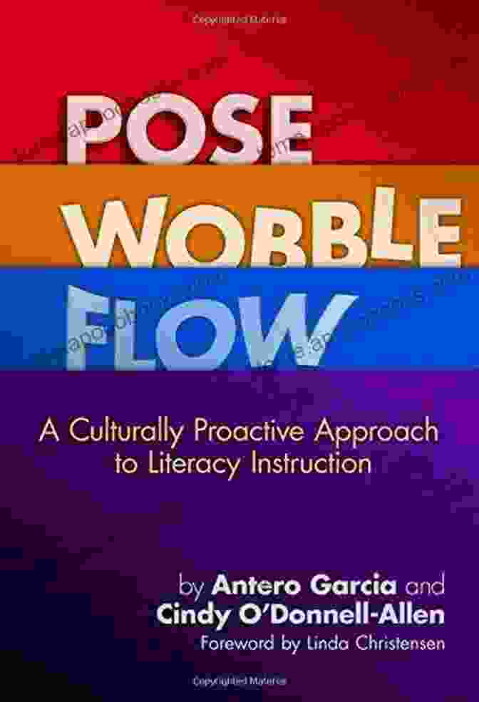 Culturally Proactive Approach To Literacy Instruction Language And Literacy Pose Wobble Flow: A Culturally Proactive Approach To Literacy Instruction (Language And Literacy Series)