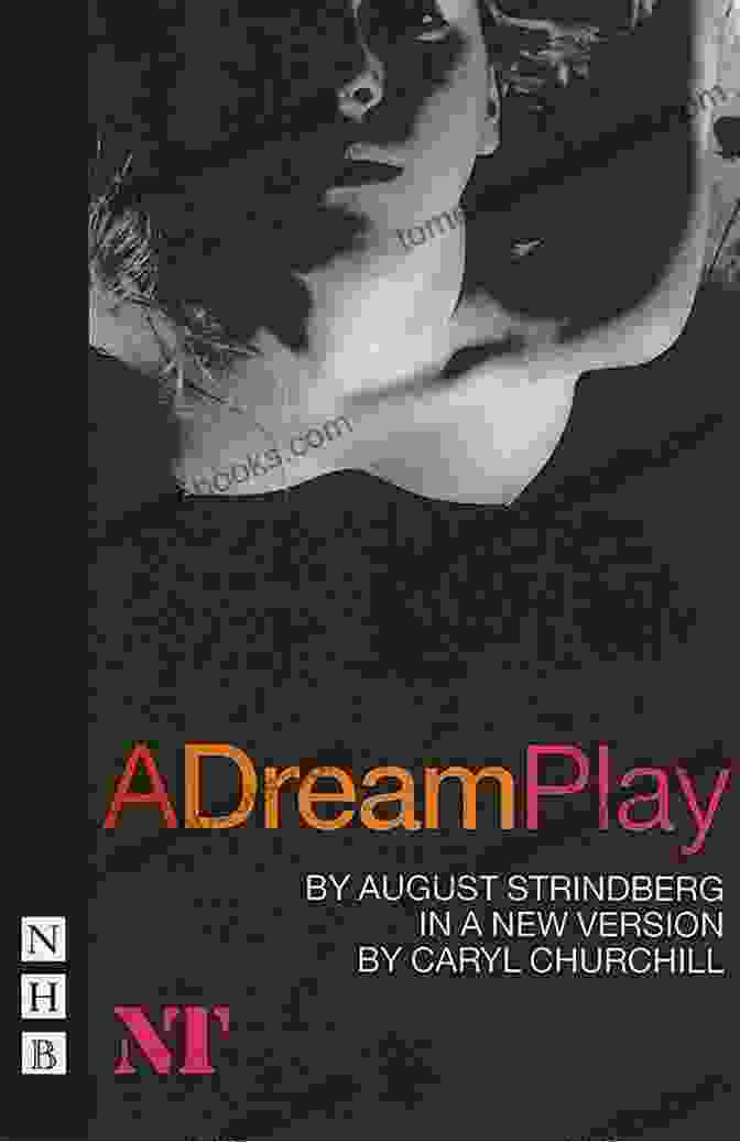 Dream Play By August Strindberg, NHB Classic Plays A Dream Play (NHB Classic Plays)