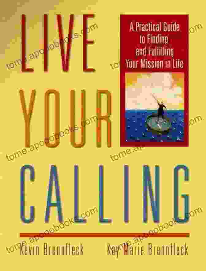 Embracing Lifelong Learning What Should I Do In Life?: A Practical Career Guide On How To Find Your Personal Calling And Live A More Fulfilling Life (3 Easy Steps To The Life Of Your Dreams 1)