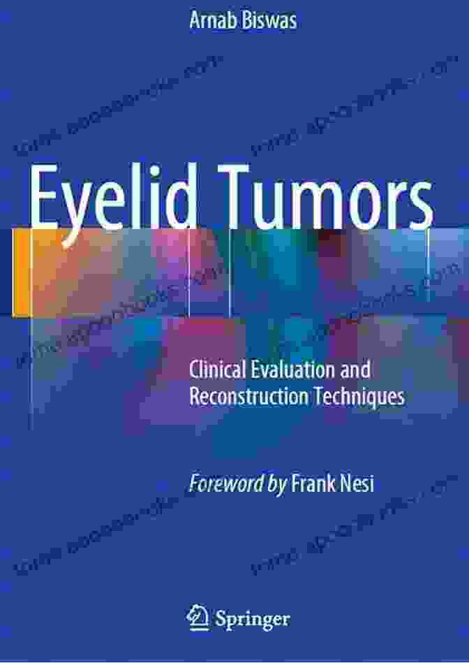 Eyelid Tumor Clinical Evaluation Eyelid Tumors: Clinical Evaluation And Reconstruction Techniques