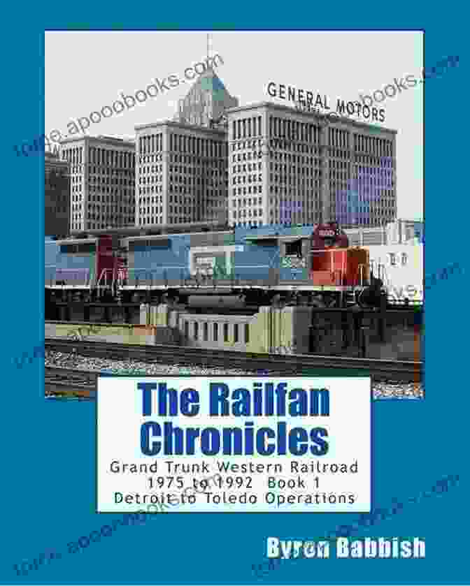 Grand Trunk Western Railroad Detroit To Toledo Operations The Railfan Chronicles: Grand Trunk Western Railroad 1 Detroit To Toledo Operations