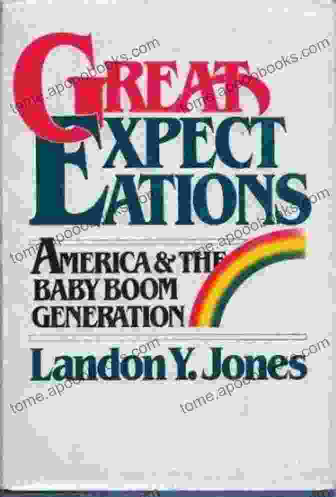 Great Expectations America And The Baby Boom Generation Book Cover Great Expectations: America And The Baby Boom Generation