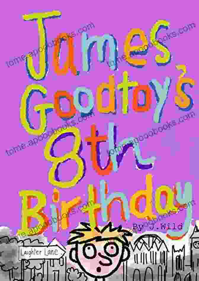 James Goodtoy 8th Birthday Wild Book Cover James Goodtoy S 8th Birthday J Wild