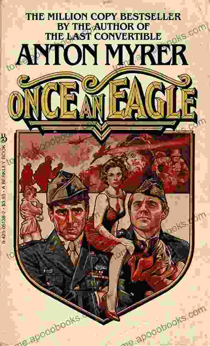 Once An Eagle By Anton Myrer Once An Eagle: A Novel