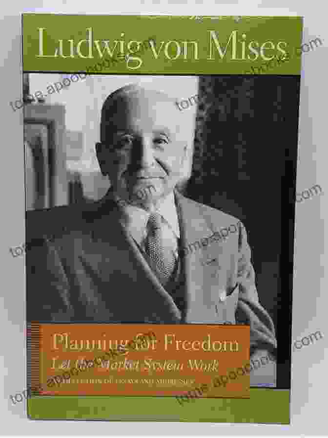 Planning For Freedom: Ludwig Von Mises Planning For Freedom Ludwig Von Mises