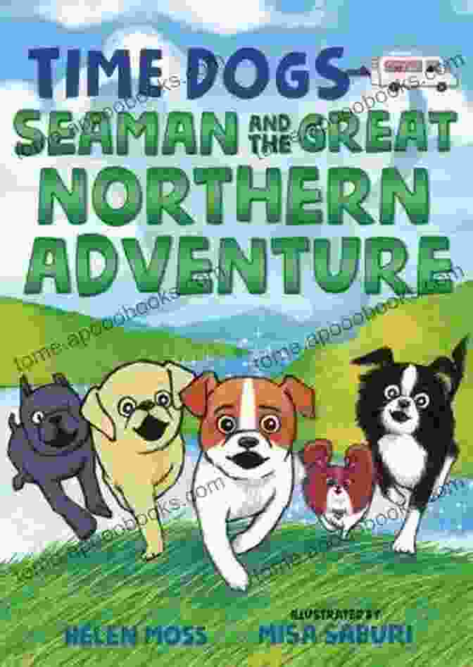 Seaman, The Time Traveling Dog Time Dogs: Seaman And The Great Northern Adventure