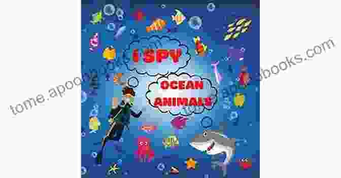 Spy Ocean Animals Book Cover Featuring Dolphins, Sharks, And Jellyfish I Spy Ocean Animals: Fun Guessing Game Picture For Kids Ages 2 5 A Fun Alphabet Learning Ocean Animals Themed Activity