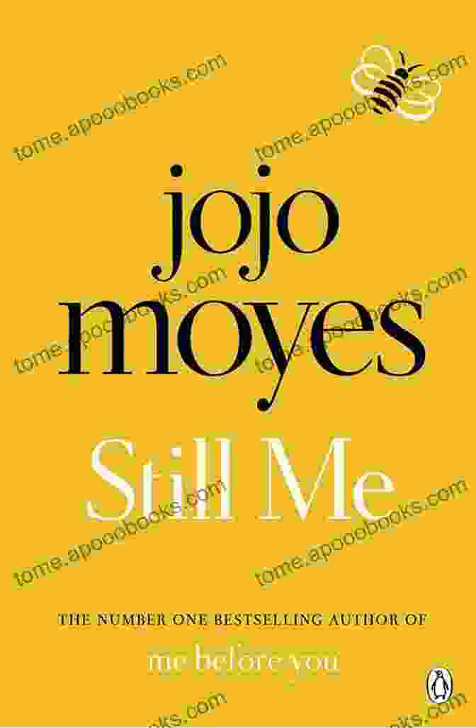 Still Me Novel By Jojo Moyes Still Me: A Novel (Me Before You Trilogy 3)