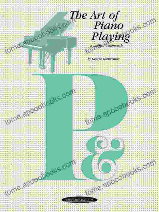 The Art Of Piano Playing Book Cover The Art Of Piano Playing: A Scientific Approach (The Art Of Series)