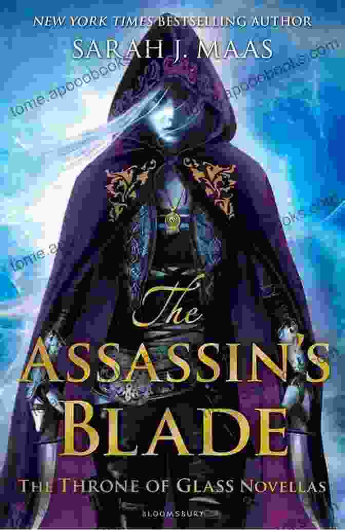 The Assassin Blade Book Cover The Assassin S Blade: The Throne Of Glass Novellas (Throne Of Glass Series)