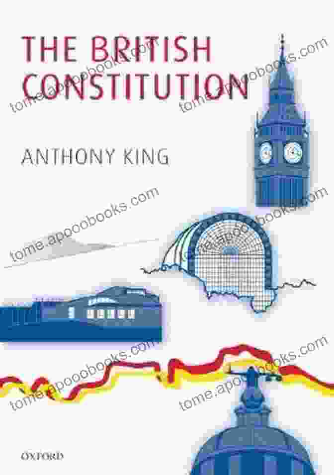 The British Constitution By Anthony King The British Constitution Anthony King