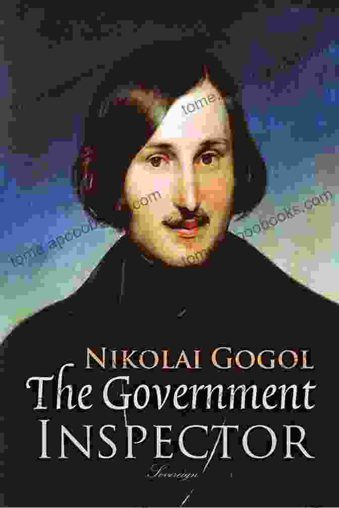 The Government Inspector By Nikolai Gogol Gogol Three Plays: The Government Inspector Marriage The Gamblers (World Classics)