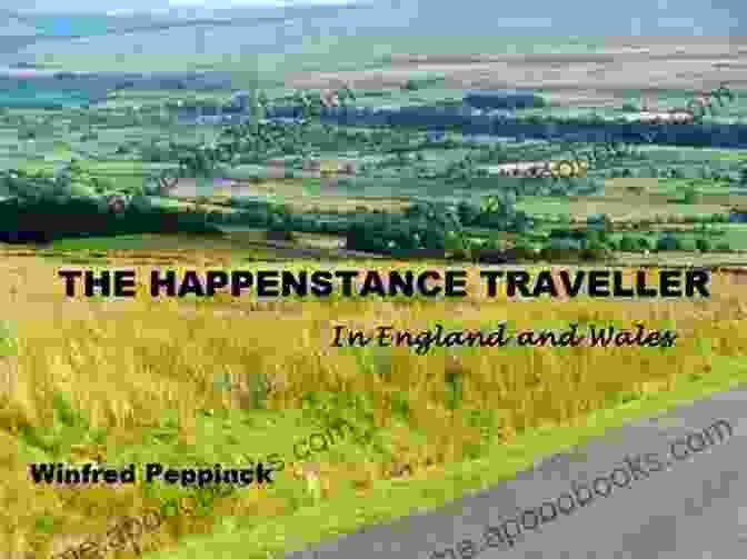 The Happenstance Traveller Book Cover The Happenstance Traveller In England And Wales