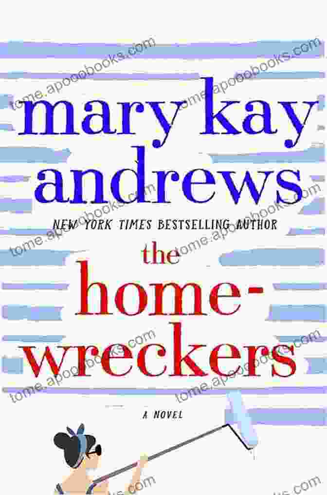 The Homewreckers Book Cover By Mary Kay Andrews The Homewreckers: A Novel Mary Kay Andrews