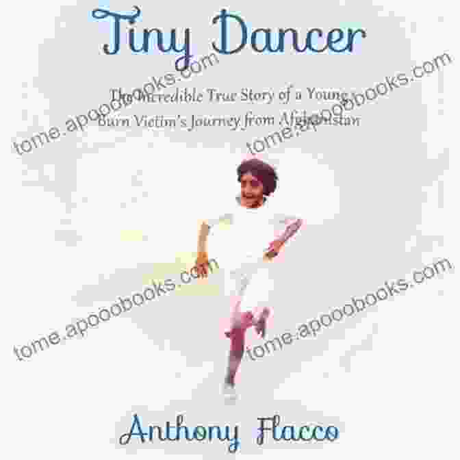 The Incredible True Story Of Young Burn Victim Journey From Afghanistan Book Cover Tiny Dancer: The Incredible True Story Of A Young Burn Victim S Journey From Afghanistan