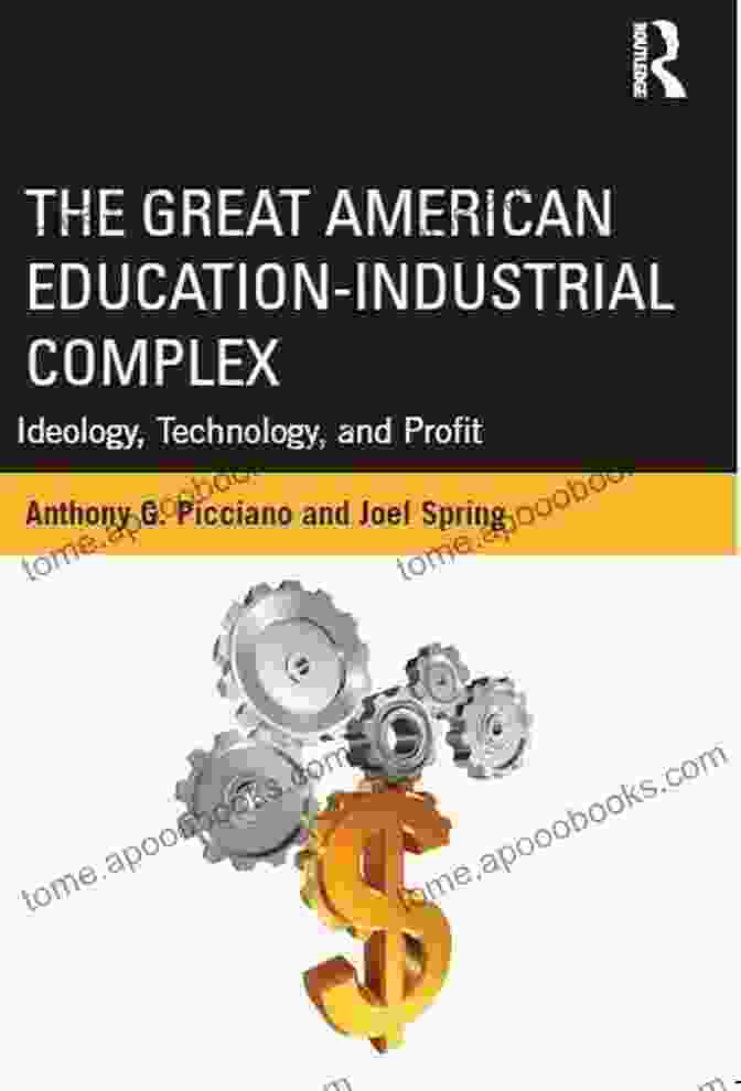 The Players Of The Great American Education Industrial Complex The Great American Education Industrial Complex: Ideology Technology And Profit (Sociocultural Political And Historical Studies In Education)