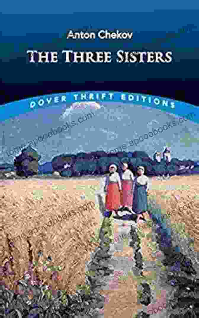 The Three Sisters Dover Thrift Editions Plays Book Cover The Three Sisters (Dover Thrift Editions: Plays)