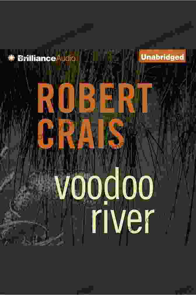 Voodoo River Book Cover ROBERT CRAIS LISTED IN Free Download WITH SUMMARIES AND CHECKLIST: All Plus Standalone Novels Checklist With Summaries (Ultimate Reading List 47)