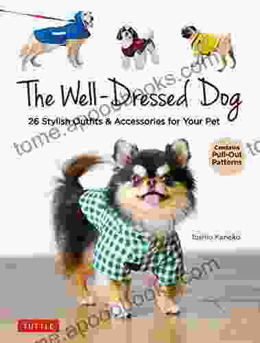 The Well Dressed Dog: 26 Stylish Outfits Accessories For Your Pet