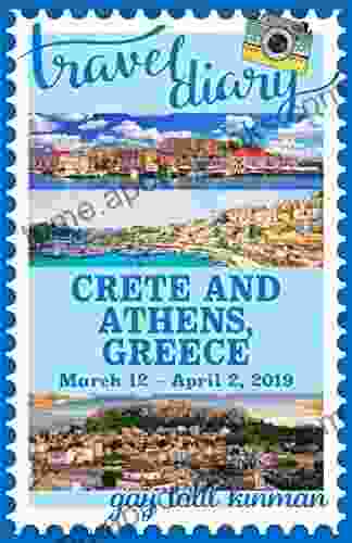 Travel Diary: Crete and Athens Greece March 12 April 2 2024