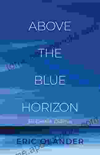 Above The Blue Horizon: The Complete Collection