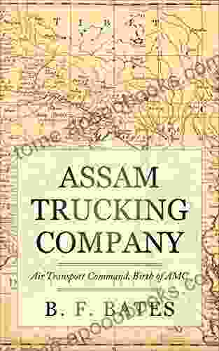 Assam Trucking Company: Air Transport Command Birth Of AMC