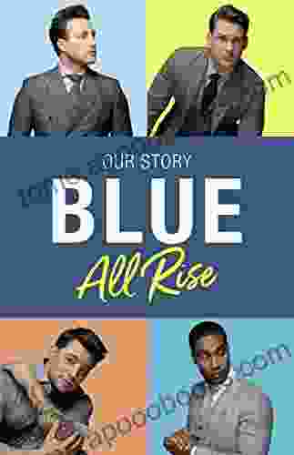 Blue: All Rise: Our Story