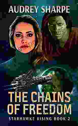 The Chains of Freedom (Starhawke Rising 2)