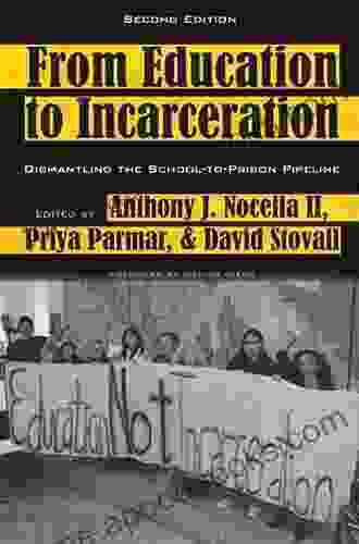 From Education To Incarceration: Dismantling The School To Prison Pipeline Second Edition (Counterpoints 453)