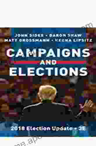 Campaigns And Elections (Third Edition 2024 Election Update)