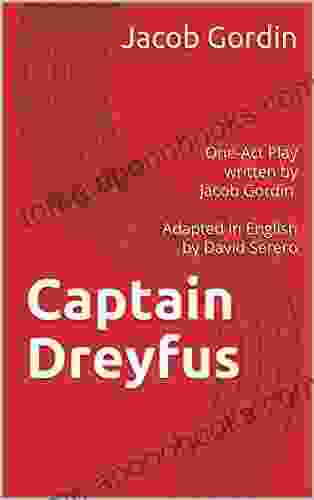 Captain Dreyfus (One Act Play By Jacob Gordin): Adapted In English By David Serero