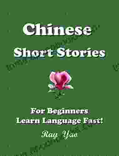 Chinese Short Stories : For Beginners Learn Language Fast