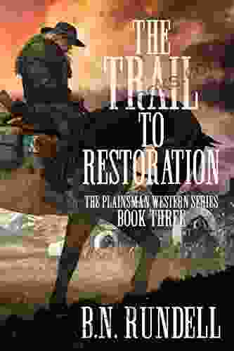 The Trail to Restoration: A Classic Western (Plainsman Western 3)