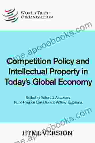 Competition Policy And Intellectual Property In Today S Global Economy