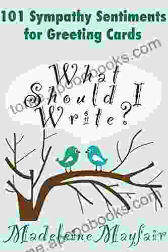 What Should I Write? 101 Sympathy Sentiments for Greeting Cards (What Should I Write On This Card?)