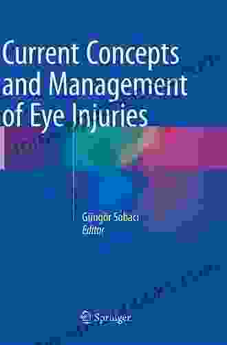 Current Concepts And Management Of Eye Injuries