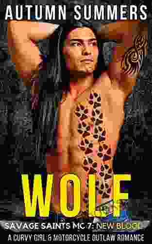 Wolf: A Curvy Girl And MC Outlaw Motorcycle Romance (Savage Saints MC 7)