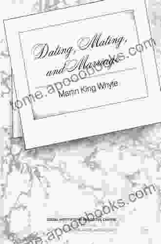 Dating Mating and Marriage (Social Institutions and Social Change)