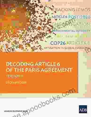 Decoding Article 6 Of The Paris Agreement Version II