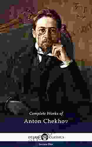 Delphi Complete Works Of Anton Chekhov (Illustrated)